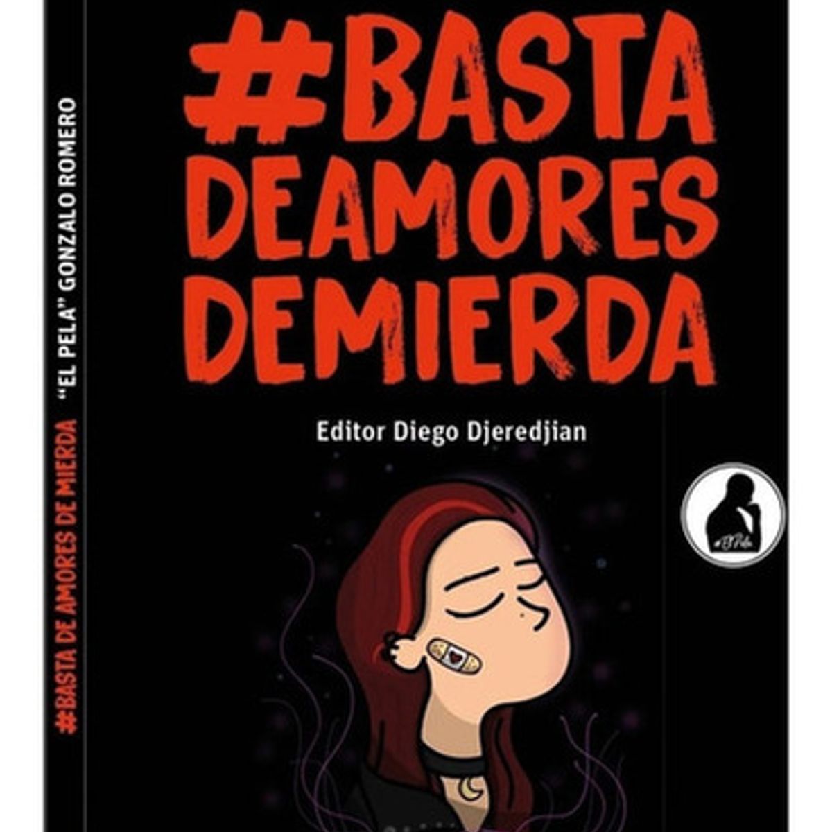 GENERICO - Libro Basta De Amores De Mierda 1 - El Pela Gonzalo Romero
