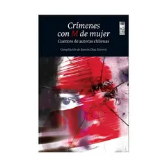 TOP10BOOKS - LIBRO CRÍMENES CON M DE MUJER / VARIAS AUTORAS - RAMÓN DÍAZ ETEROVIC-COMPILADOR