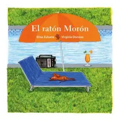 FONDO DE CULTURA ECONOMICA - Libro Ratón Morón - Elisa Zulueta