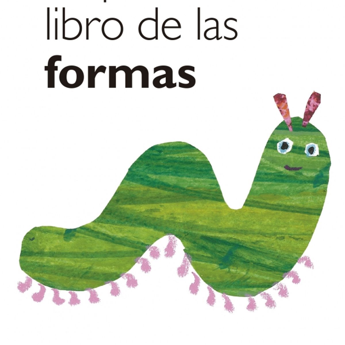 BEASCOA - Libro Mi primer libro de las formas - Eric Carle