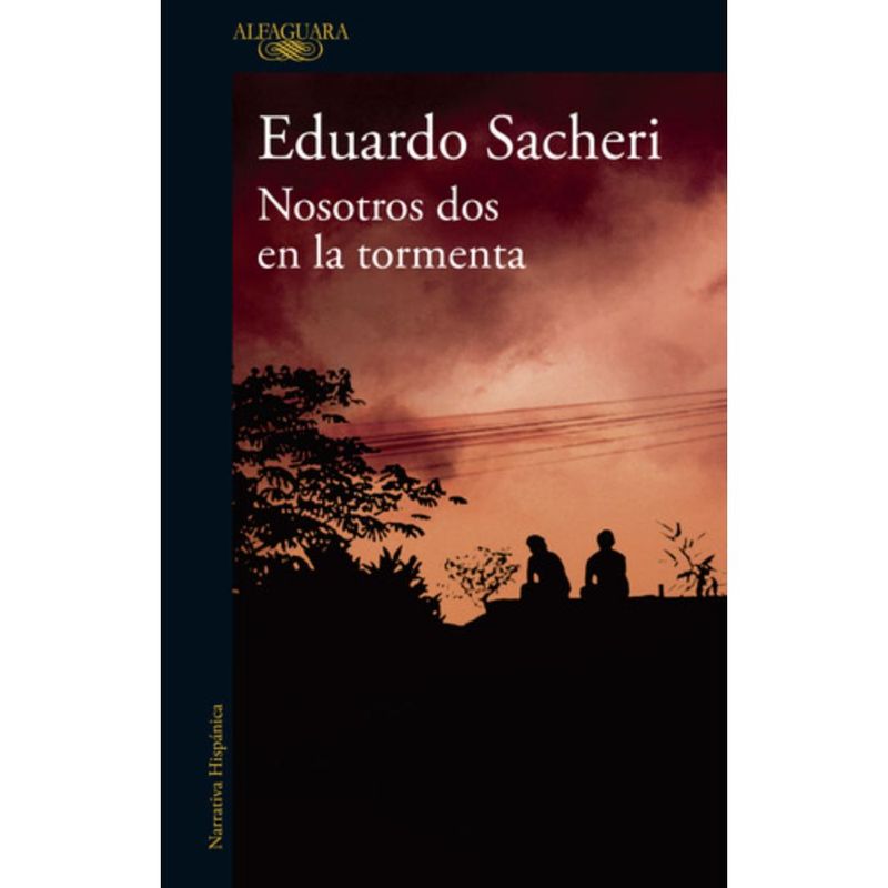 ALFAGUARA - Libro Nosotros Dos En La Tormenta - Eduardo Sacheri