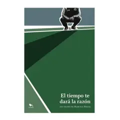 HUEDERS - El Tiempo Te Dará La Razón: 100 Frases De Marcelo Bielsa