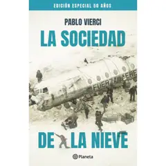 PLANETA - La Sociedad De La Nieve - Edición 50 Años - Pablo Vierci