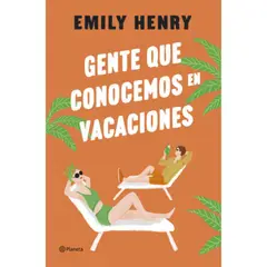 PLANETA - Libro Gente Que Conocemos En Vacaciones - Emily Henry