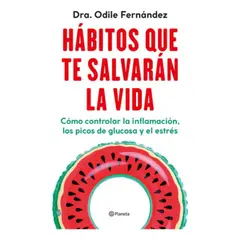 PLANETA - Libro Hábitos Que Te Salvarán La Vida - Odile Fernández