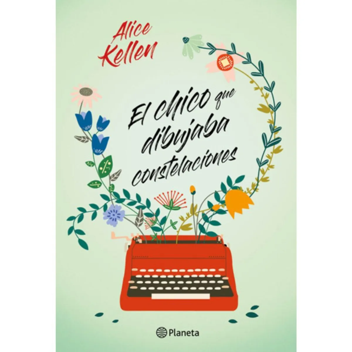 PLANETA - El Chico Que Dibujaba Constelaciones - Alice Kellen
