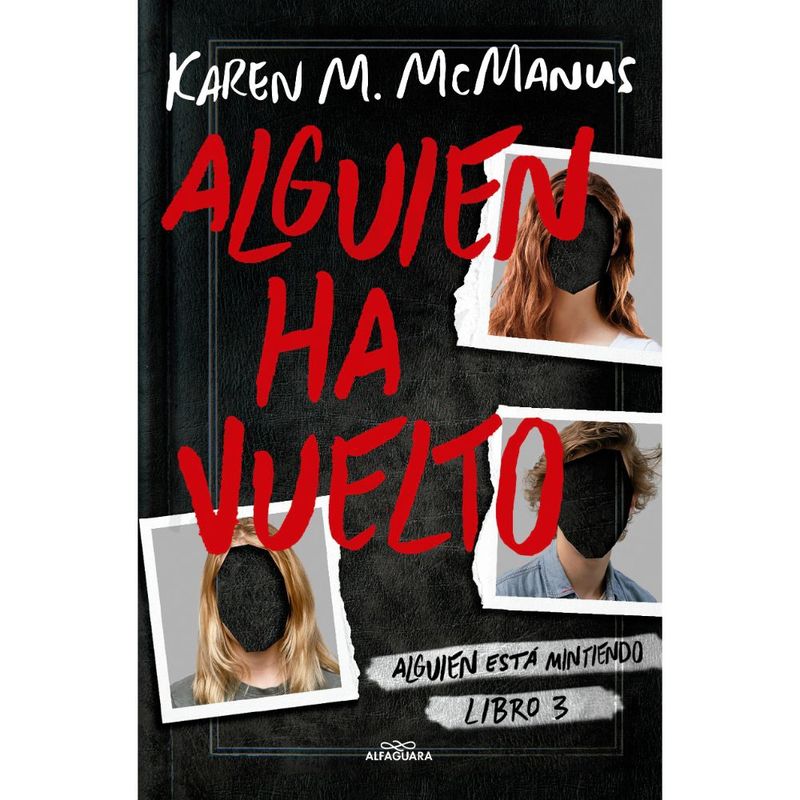 ALFAGUARA - Alguien está mintiendo 3: Alguien ha vuelto - Karen McManus