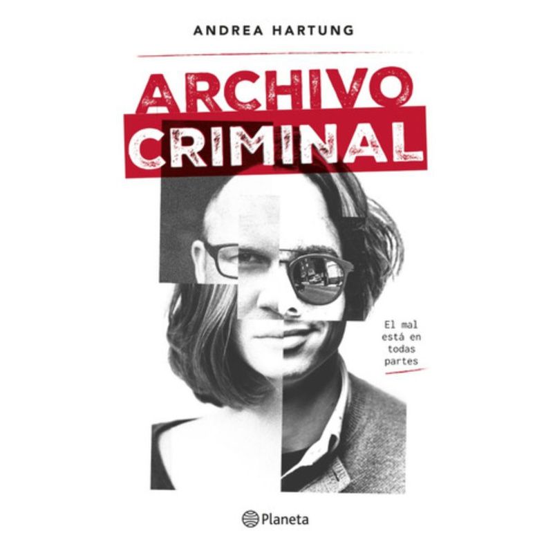 PLANETA - Libro Archivo Criminal - Andrea Hartung