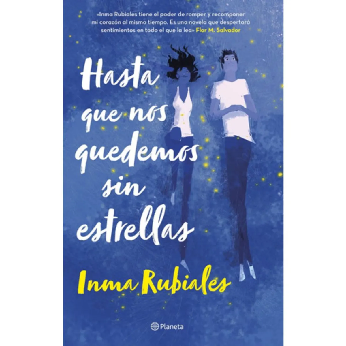 PLANETA - Libro Hasta Que Nos Quedemos Sin Estrellas - Inma Rubiales