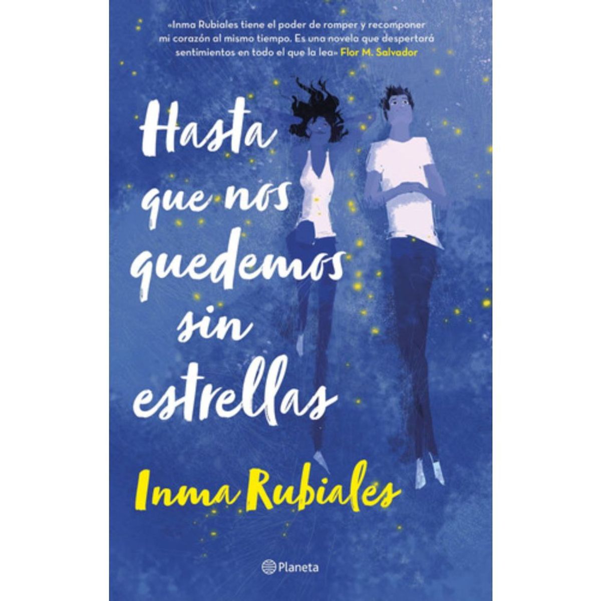 PLANETA - Libro Hasta Que Nos Quedemos Sin Estrellas - Inma Rubiales