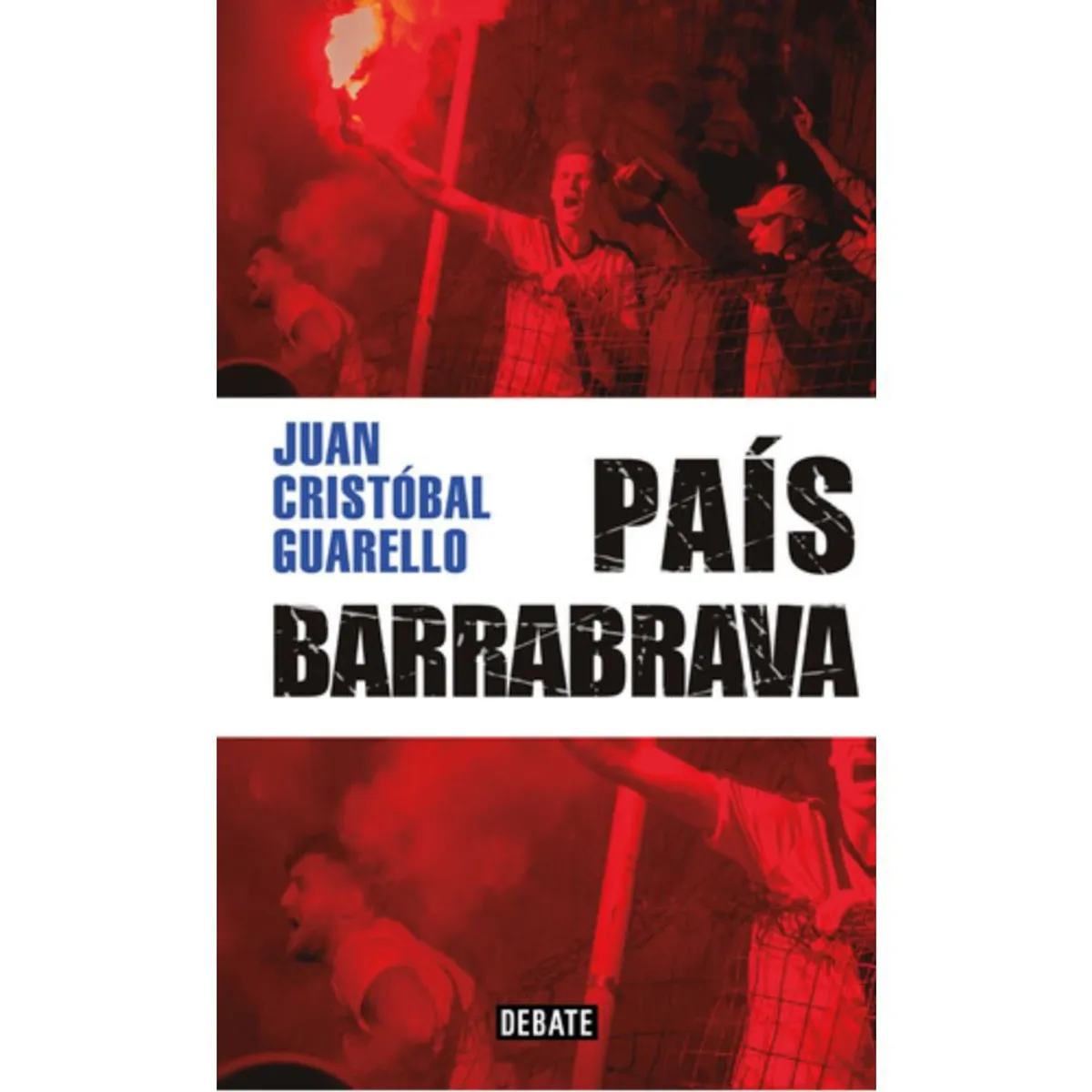 DEBATE - El País Barra Brava - Guarello, Juan Cristóbal