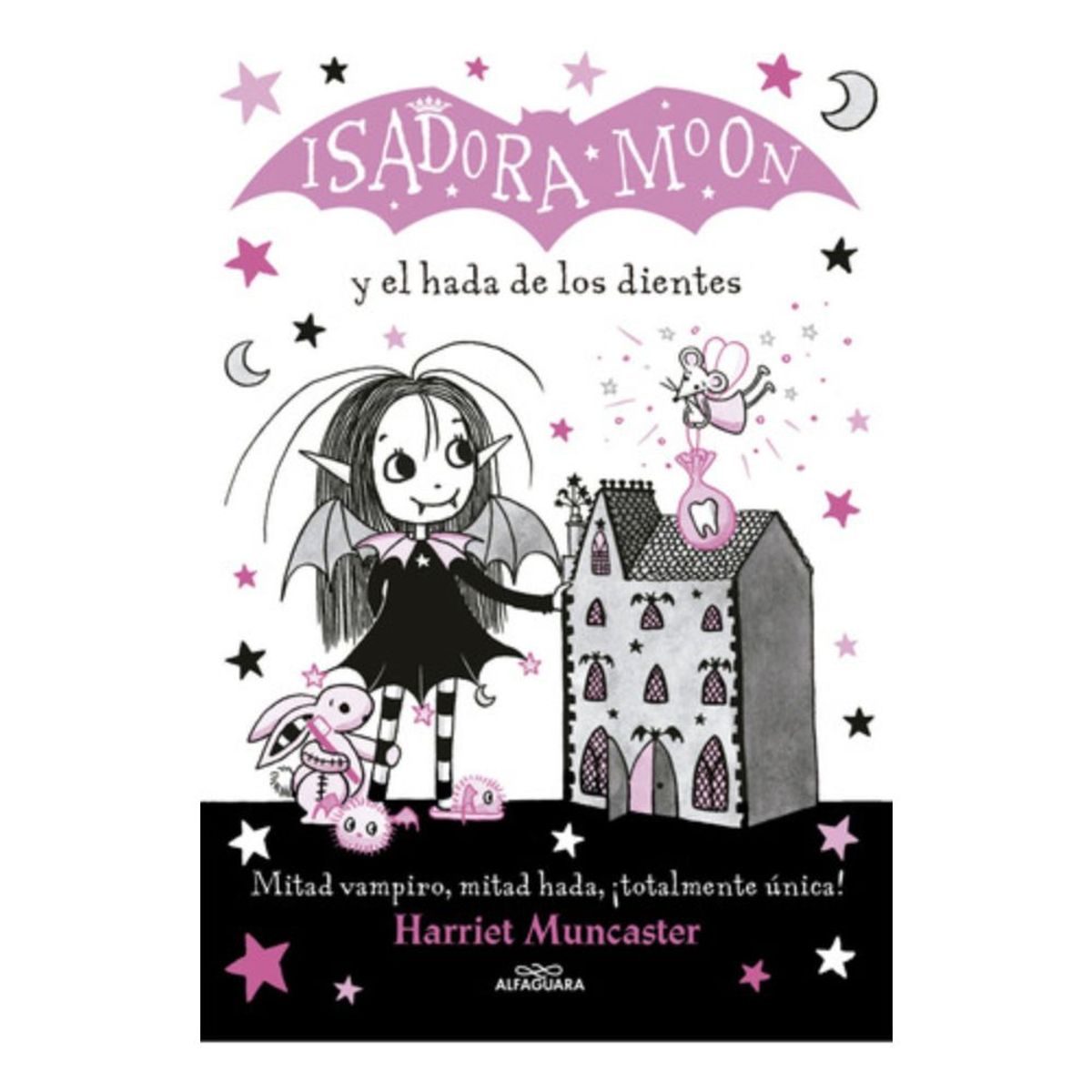 ALFAGUARA - Isadora Moon - El Hada De Los Dientes - Harriet Muncaster