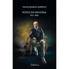 CATALONIA - Libro Notas De Memoria 1973-2023 - Óscar Guillermo Garretón