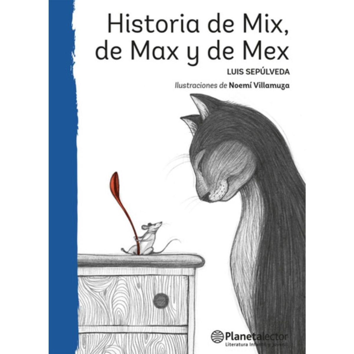 Planetalector - Historia De Mix, De Max Y De Mex - Luis Sepúlveda -