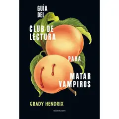 EDICIONES MINOTAURO - Guía Del Club De Lectura Para Matar Vampiros - Grady Hendrix