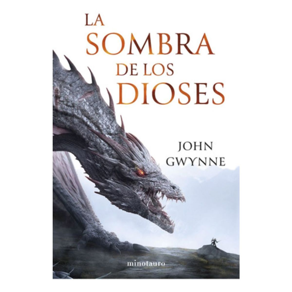 EDICIONES MINOTAURO - Libro La Sombra De Los Dioses - John Gwynne