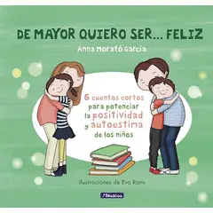 BEASCOA - De Mayor Quiero Ser Feliz - Morató García, Anna; Rami, Eva -