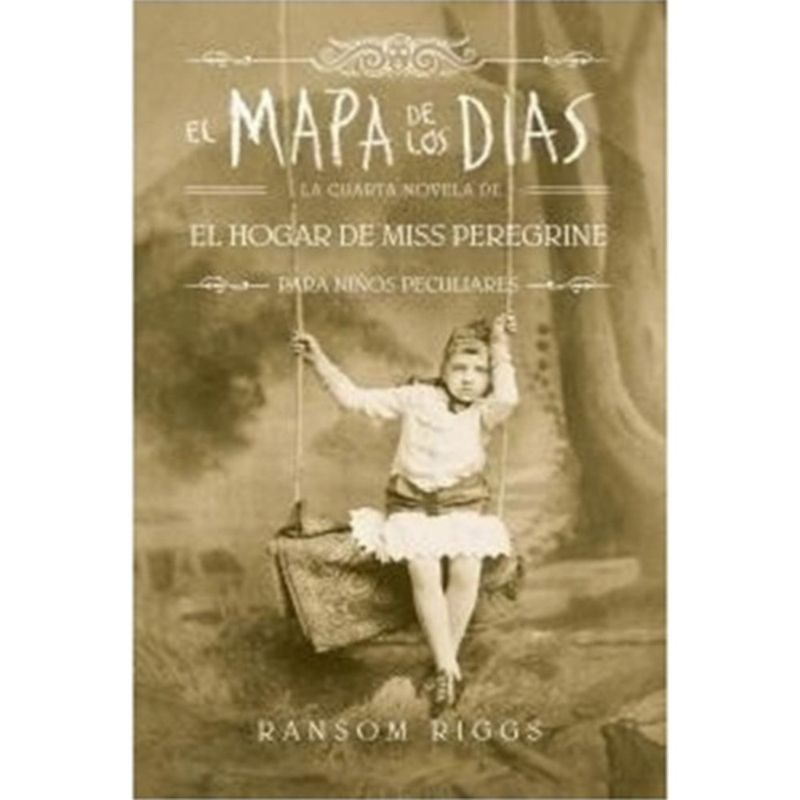 ALFAGUARA - Hogar De Miss Peregrine 4: Mapa De Los Días - Ransom Riggs