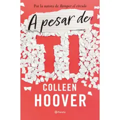 PLANETA - Libro A Pesar De Ti - Colleen Hoover