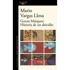 ALFAGUARA - García Márquez. Historia De Un Deicidio - Mario Vargas Llosa