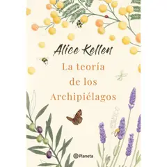 PLANETA - Libro La Teoría De Los Archipiélagos - Alice Kellen