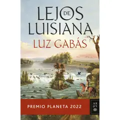 PLANETA - Libro Lejos De Luisiana - Luz Gabás