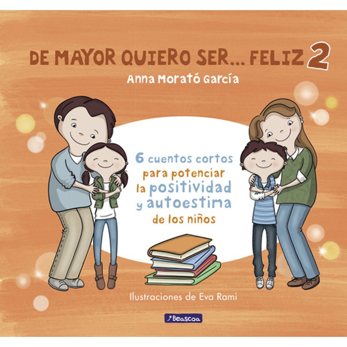 BEASCOA - De Mayor Quiero Ser... Feliz 2 - Anna Morató García