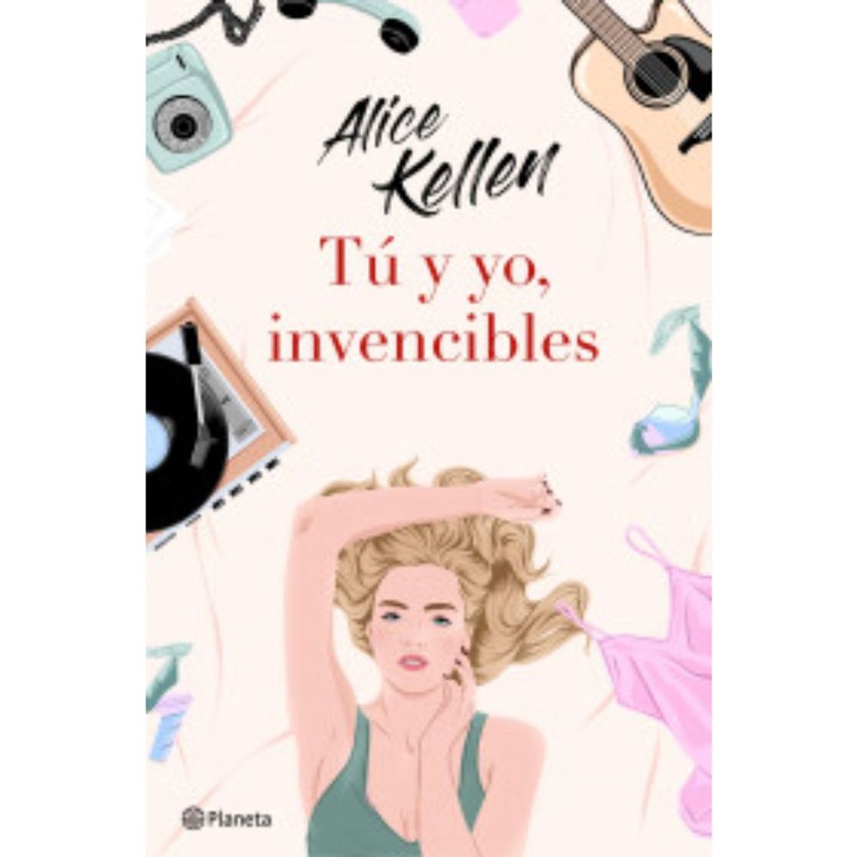 PLANETA - Libro Tú y yo invencibles - Alice Kellen