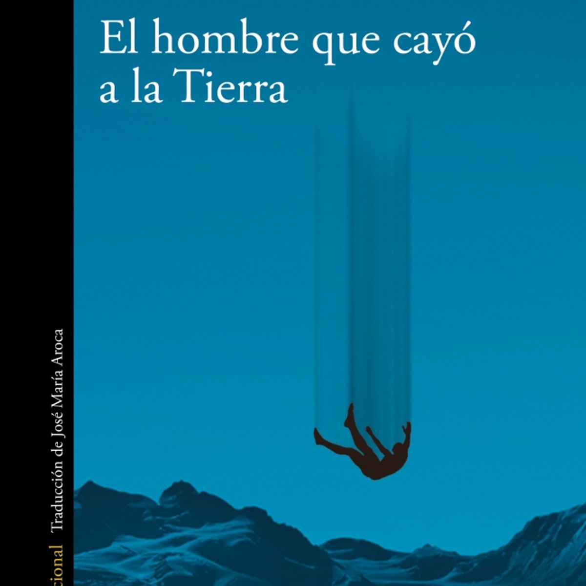 ALFAGUARA - Libro El hombre que cayó a la Tierra - Tevis y AROCA