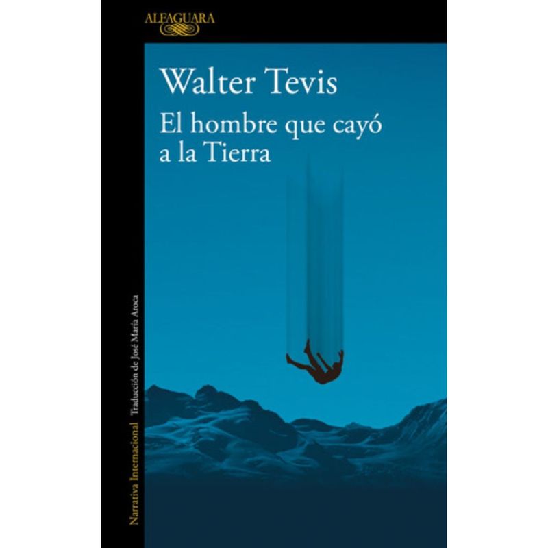 ALFAGUARA - Libro El hombre que cayó a la Tierra - Tevis y AROCA