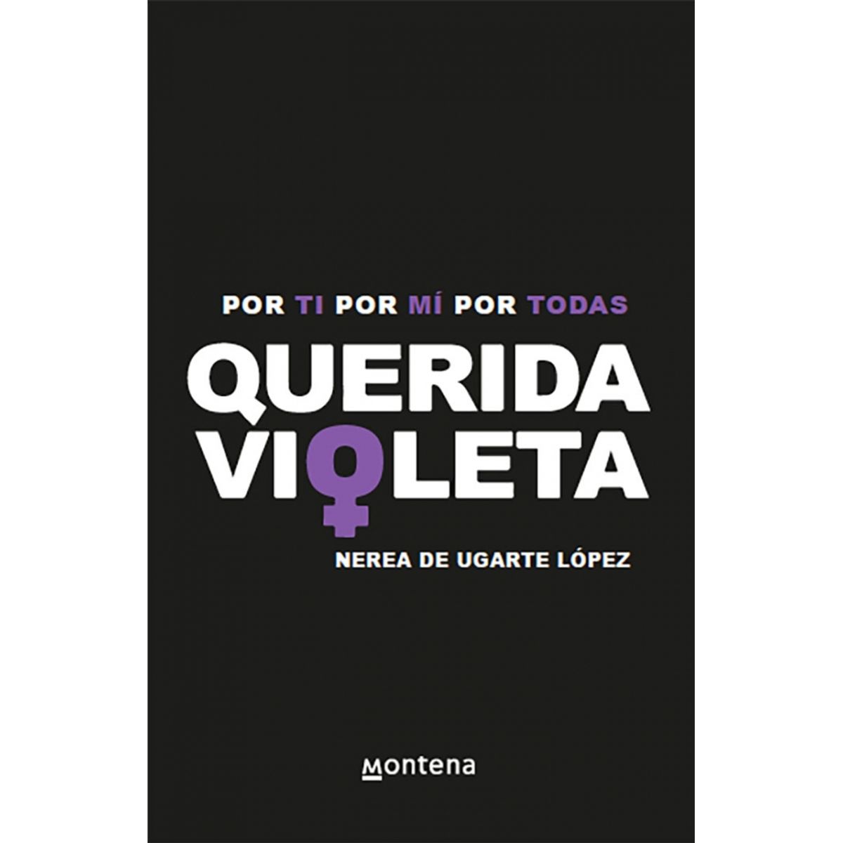 MONTENA - Libro Querida Violeta - Nerea De Ugarte López