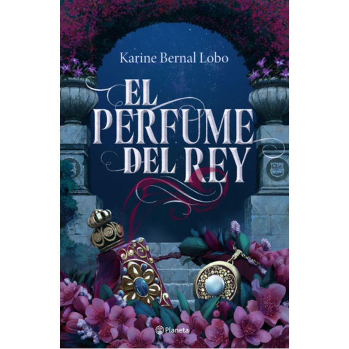 PLANETA - Libro El Perfume Del Rey - Karine Bernal Lobo