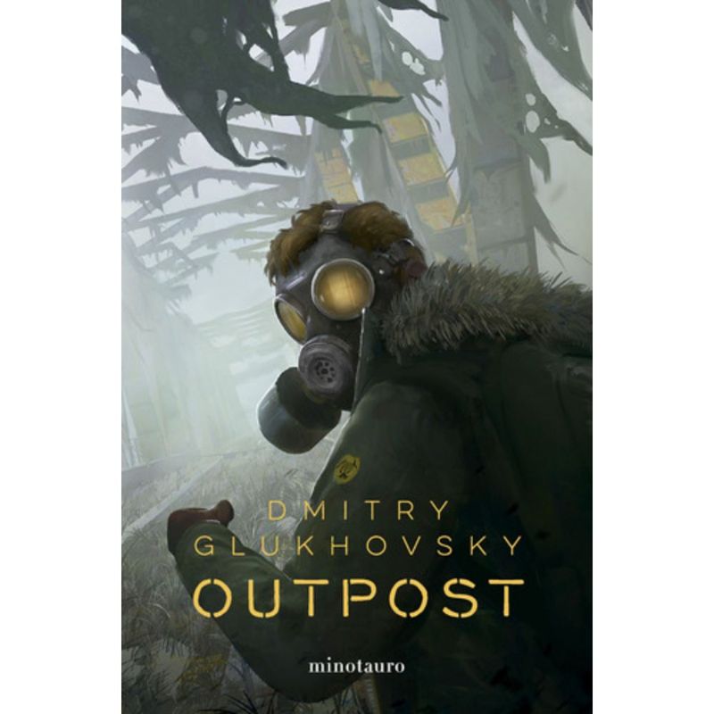 EDICIONES MINOTAURO - Libro Outpost 1 - Dmitry Glukhovsky