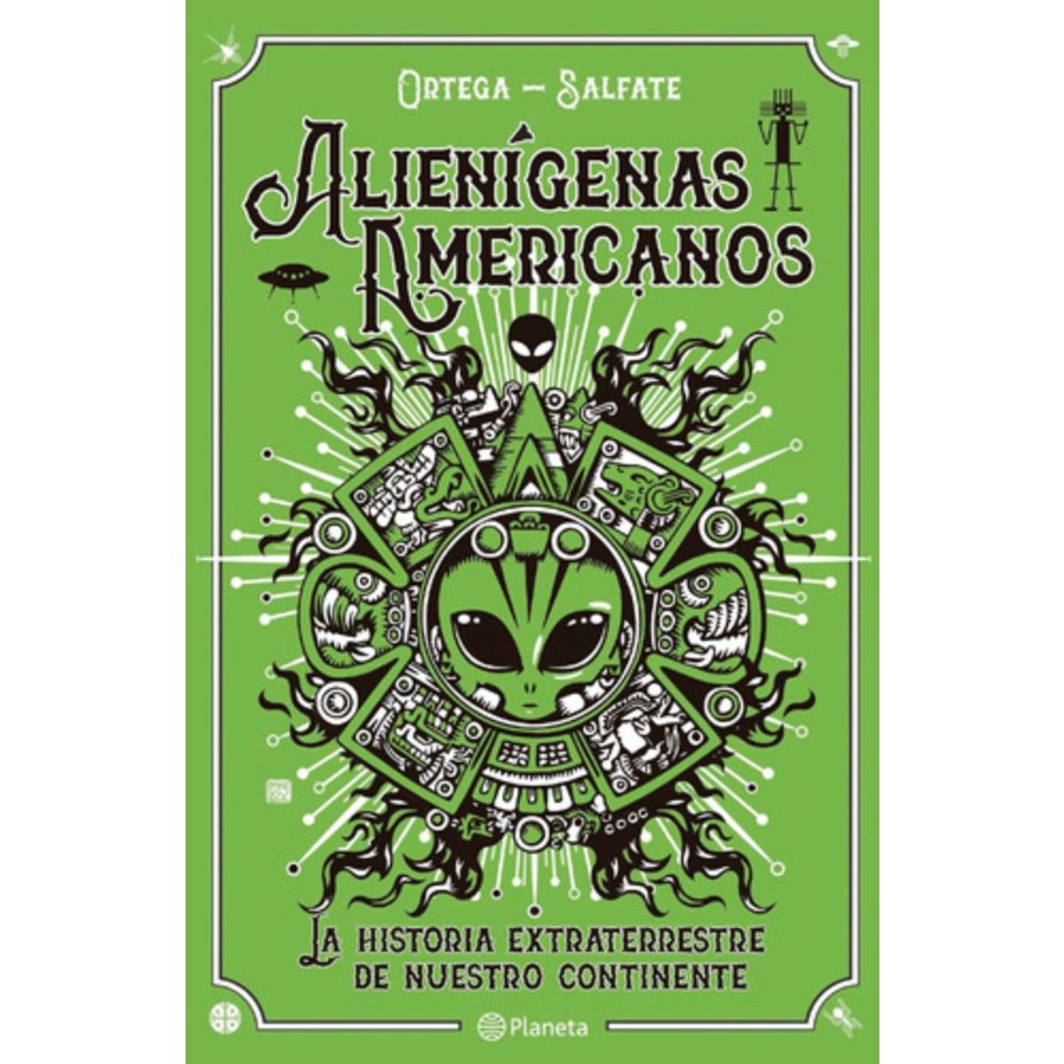 PLANETA - Alienigenas Americanos - Juan Salfate / Francisco Ortega