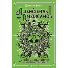 PLANETA - Alienigenas Americanos - Juan Salfate / Francisco Ortega