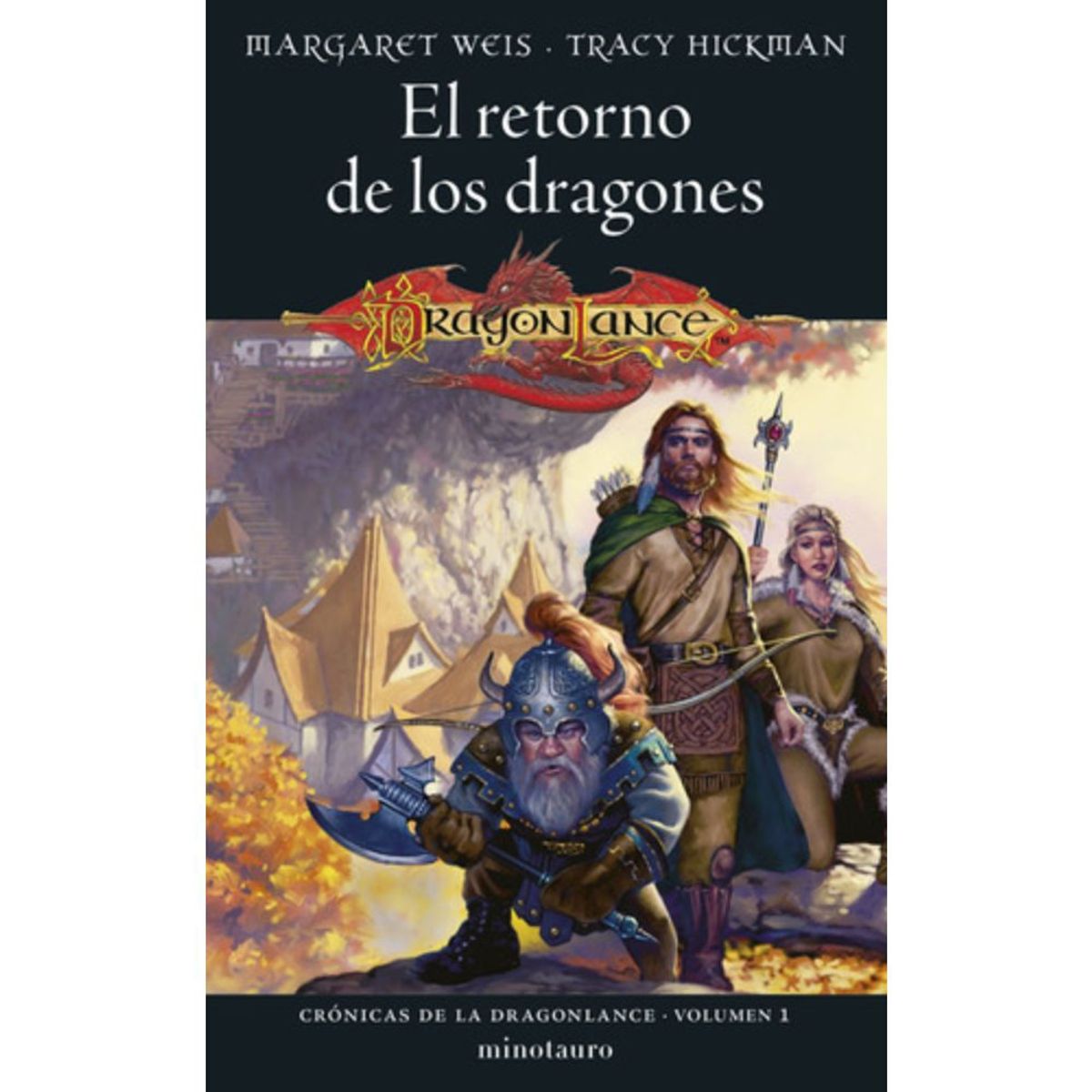 EDICIONES MINOTAURO - Crónicas Dragonlance N°1 Retorno De Los Dragones - Hickman