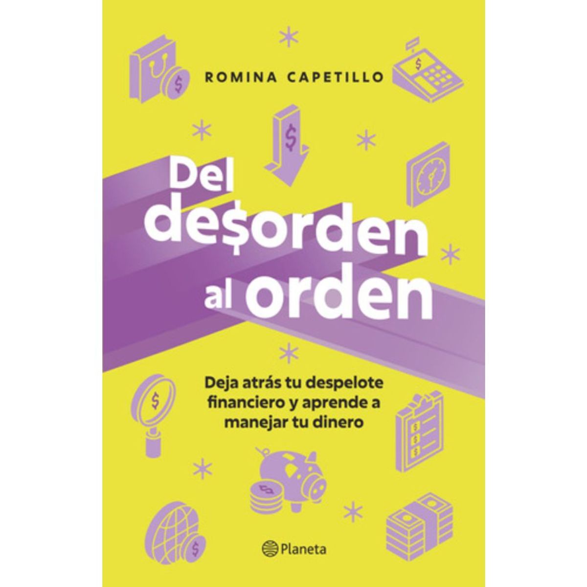 PLANETA - Libro Del Desorden Al Orden - Romina Capetillo
