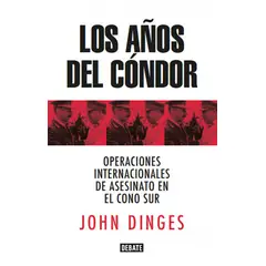 DEBATE - Libro Los años del cóndor - John Dinges