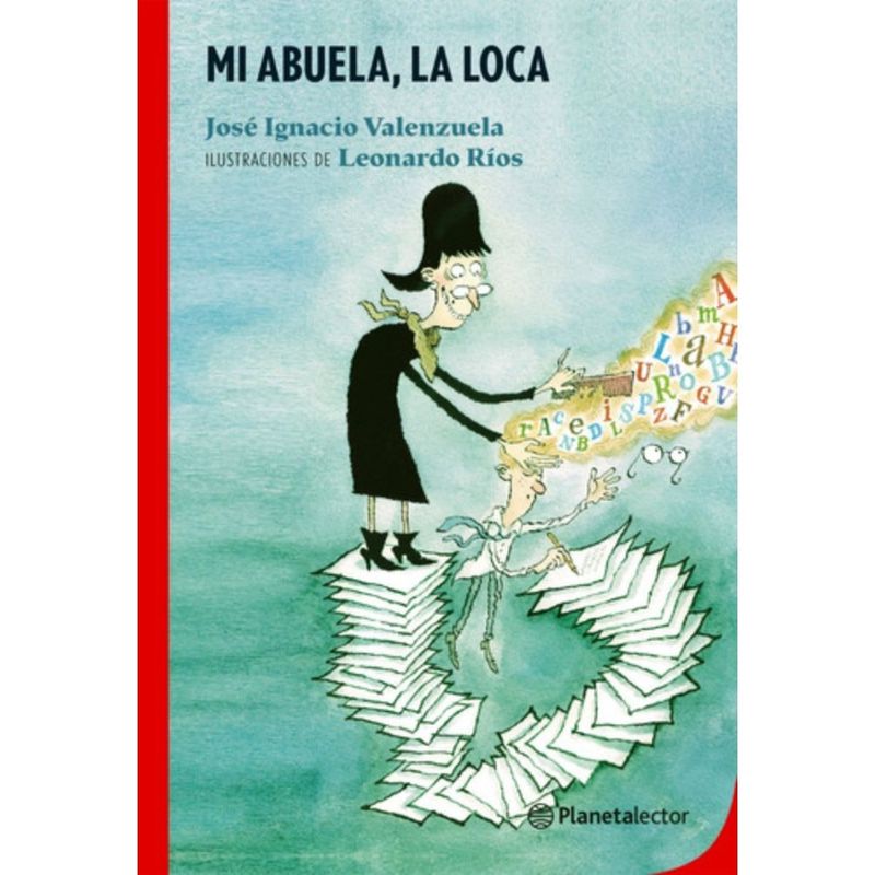 PLANETA - Mi Abuela, La Loca - José Ignacio Valenzuela - Planetalector