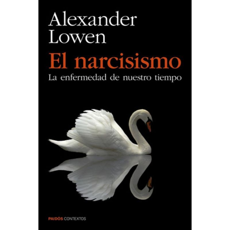 PAIDOS - El Narcisismo - Alexander Lowen