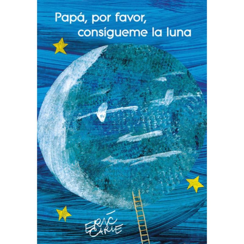 BEASCOA - Libro Papá Por Favor Consigueme La Luna - Eric Carle