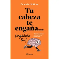 PLANETA - Libro Tu Cabeza Te Engaña 3: ¡ Engáñala Tú ! - Pamela Núñez