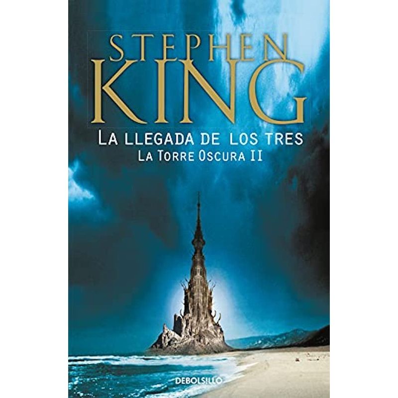 DEBOLSILLO - La Torre Oscura 2: La Llegada De Los Tres - Stephen King -