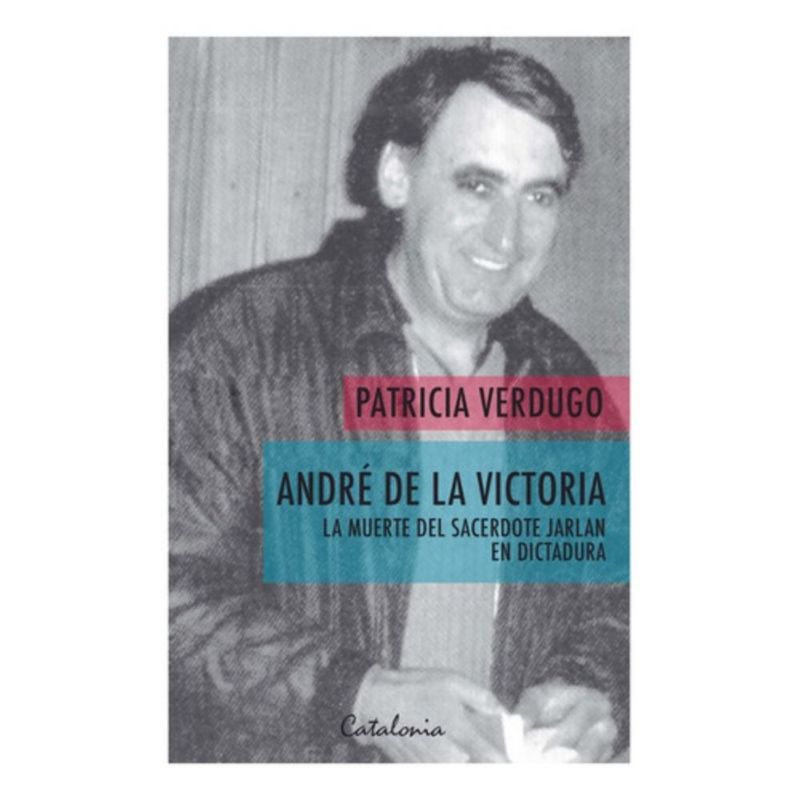 CATALONIA - Libro André De La Victoria - Patricia Verdugo
