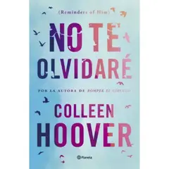 PLANETA - Libro No Te Olvidaré - Colleen Hoover