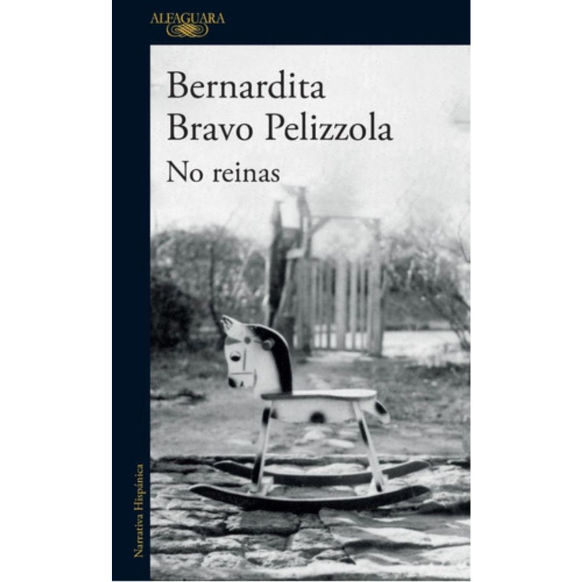 ALFAGUARA - Libro No Reinas - Bernardita Bravo