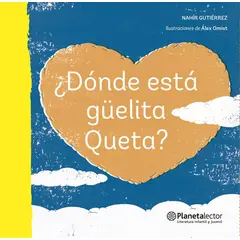Planetalector - Libro ¿ Dónde Está Güelita Queta ? - Nahir Gutiérrez