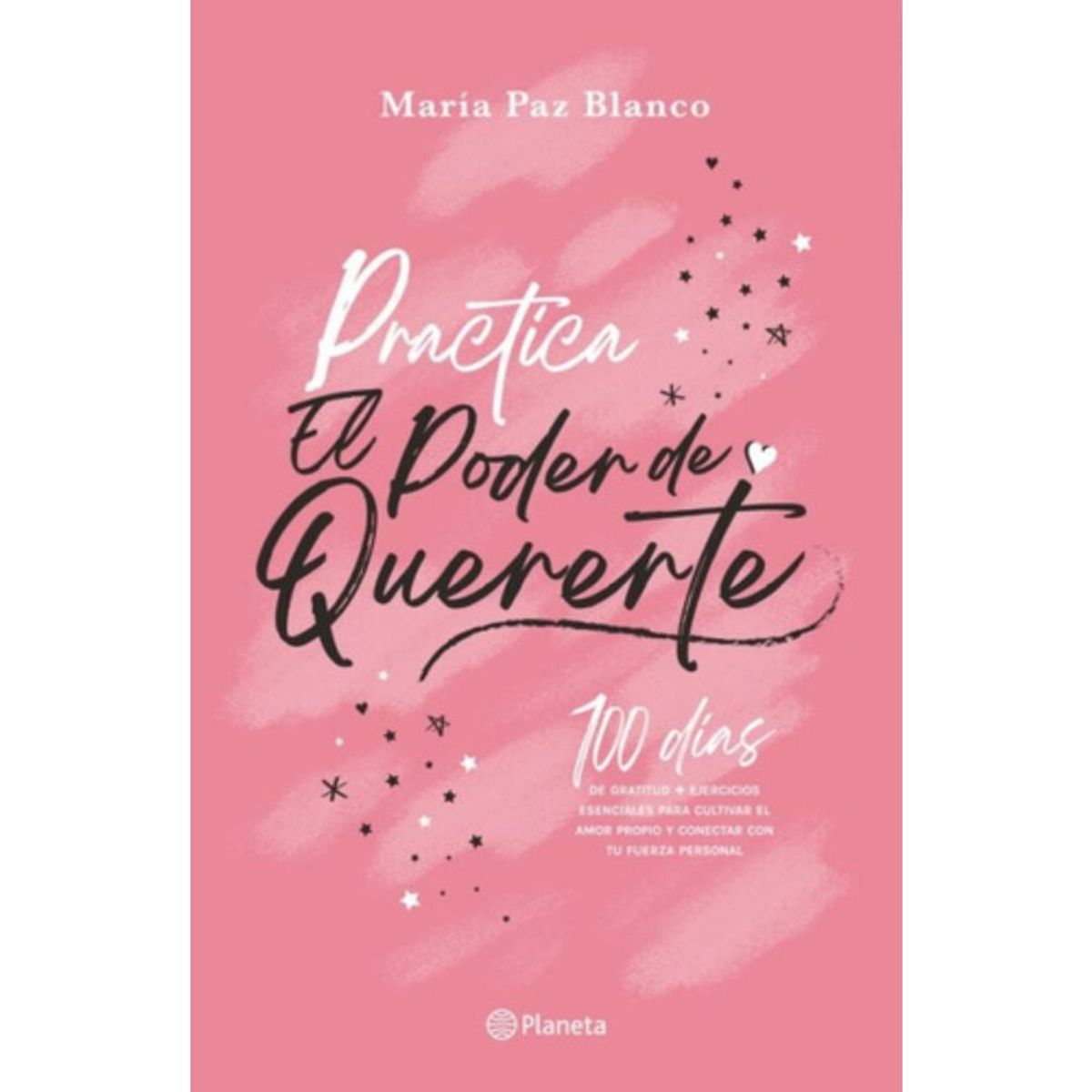 PLANETA - Libro Practica El Poder De Quererte - María Paz Blanco