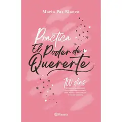 PLANETA - Libro Practica El Poder De Quererte - María Paz Blanco