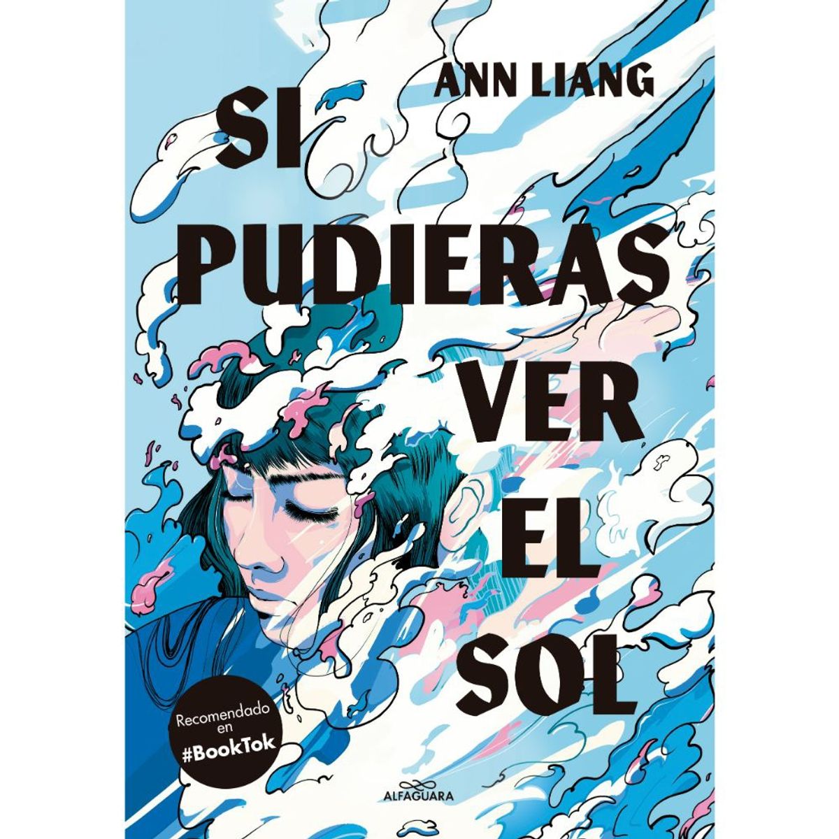 ALFAGUARA - Libro Si pudieras ver el sol - Ann Liang